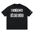 Im not black Streetwear Loose Drop Shoulder T-Shirt