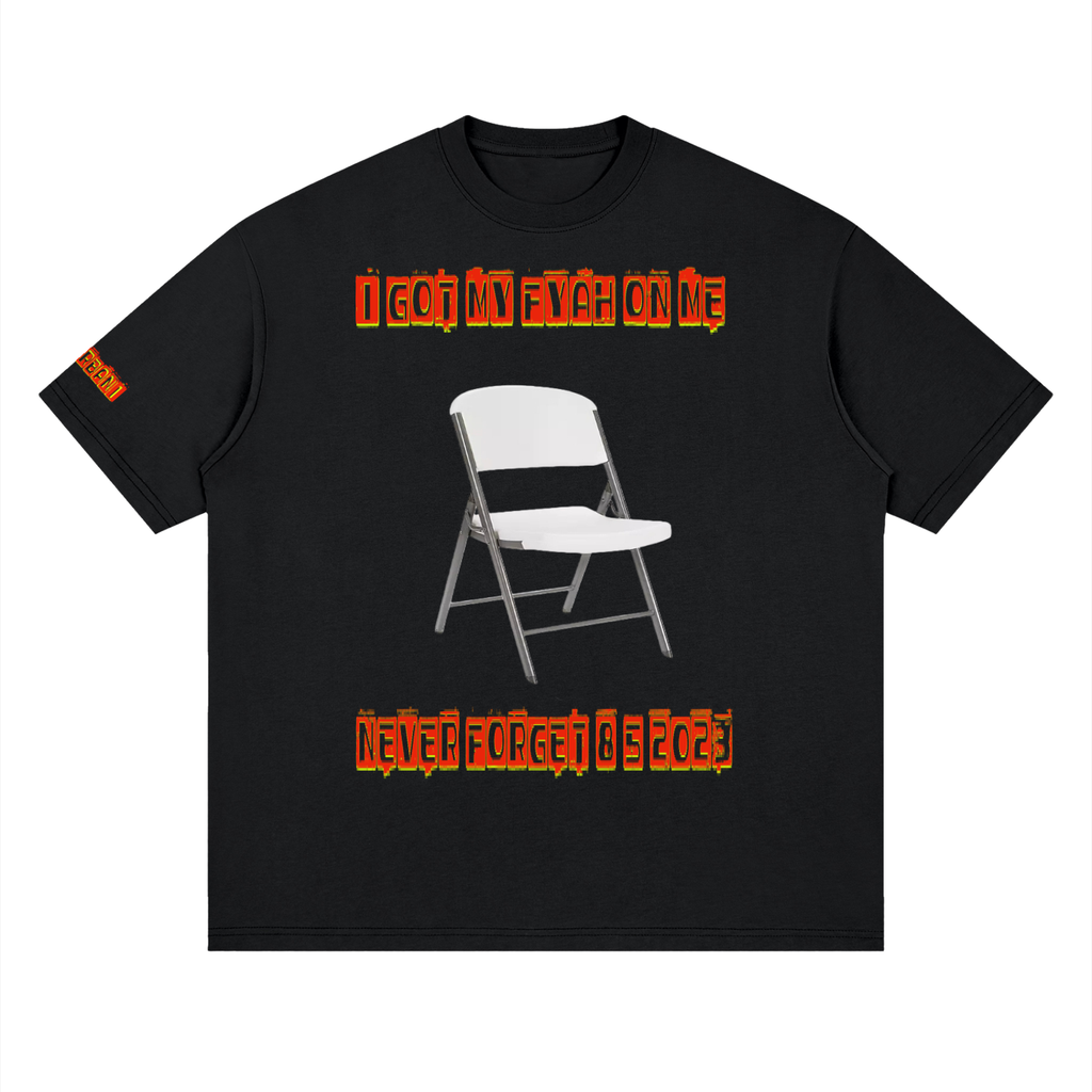 I got my fyah on me Streetwear Loose Drop Shoulder T-Shirt