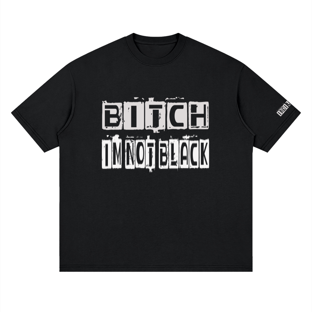 Im not black Streetwear Loose Drop Shoulder T-Shirt